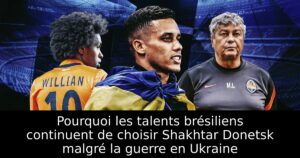 Pourquoi les talents brésiliens continuent de choisir Shakhtar Donetsk malgré la guerre en Ukraine