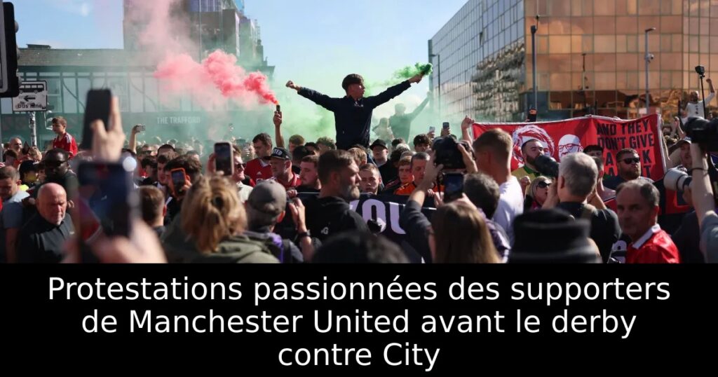 Protestations passionnées des supporters de Manchester United avant le derby contre City