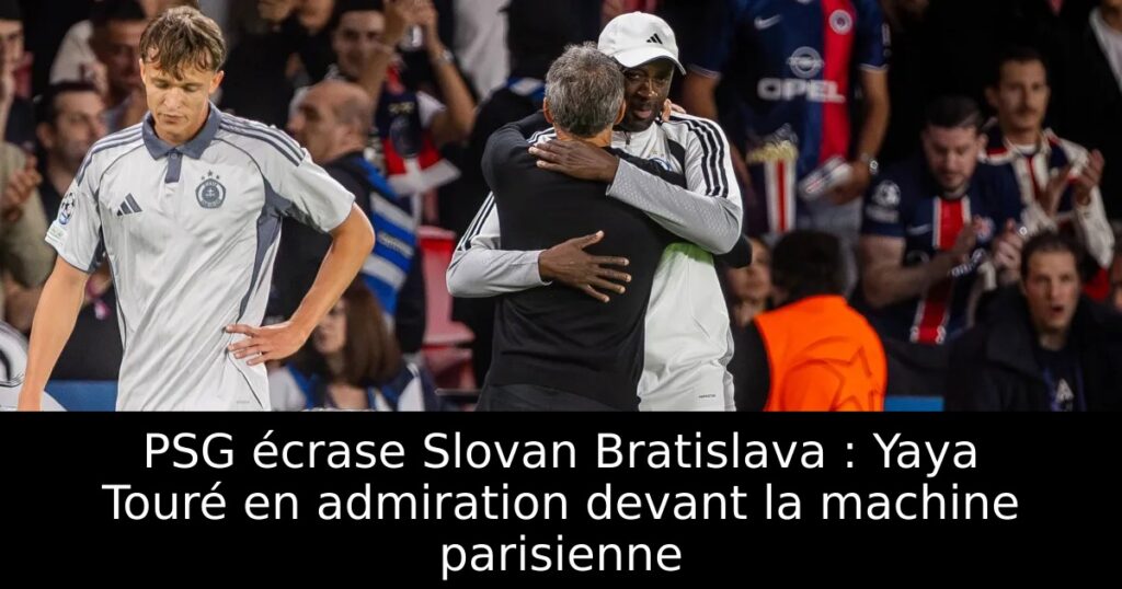 PSG écrase Slovan Bratislava : Yaya Touré en admiration devant la machine parisienne