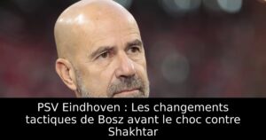 PSV Eindhoven : Les changements tactiques de Bosz avant le choc contre Shakhtar