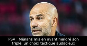 PSV : Mijnans mis en avant malgré son triplé, un choix tactique audacieux