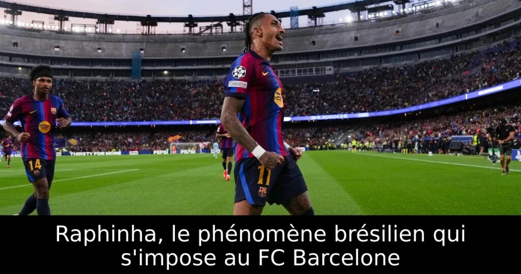 Raphinha, le phénomène brésilien qui s&rsquo;impose au FC Barcelone