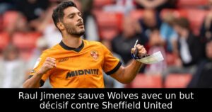Raul Jimenez sauve Wolves avec un but décisif contre Sheffield United