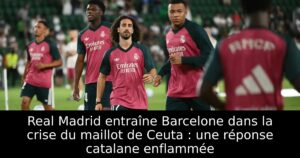 Real Madrid entraîne Barcelone dans la crise du maillot de Ceuta : une réponse catalane enflammée