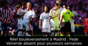 Réel bouleversement à Madrid : Fede Valverde absent pour plusieurs semaines