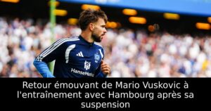 Retour émouvant de Mario Vuskovic à l&rsquo;entraînement avec Hambourg après sa suspension