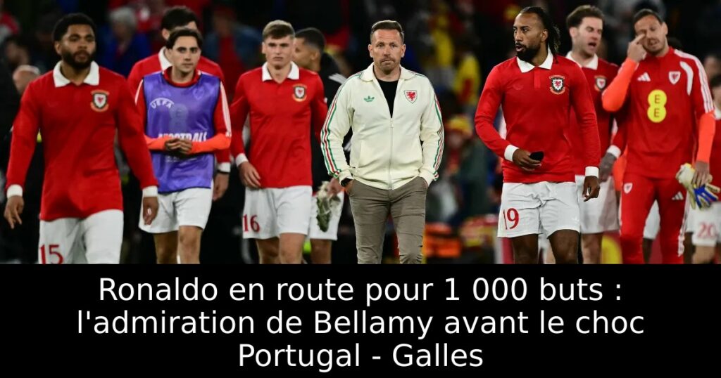 Ronaldo en route pour 1 000 buts : l&rsquo;admiration de Bellamy avant le choc Portugal – Galles