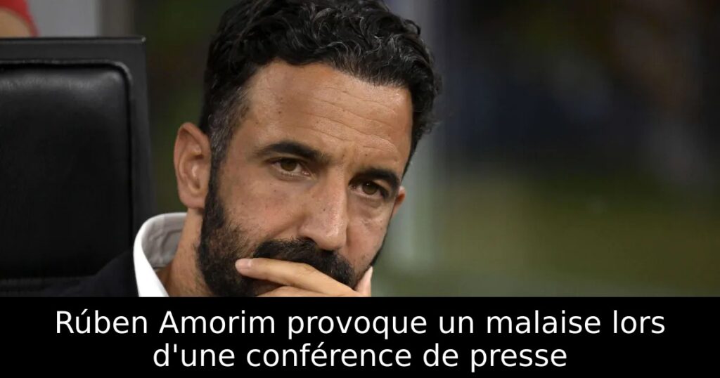 Rúben Amorim provoque un malaise lors d&rsquo;une conférence de presse