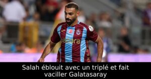 Salah éblouit avec un triplé et fait vaciller Galatasaray