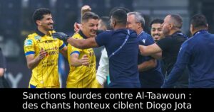 Sanctions lourdes contre Al-Taawoun : des chants honteux ciblent Diogo Jota