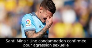 Santi Mina : Une condamnation confirmée pour agression sexuelle