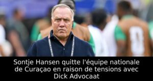 Sontje Hansen quitte l&rsquo;équipe nationale de Curaçao en raison de tensions avec Dick Advocaat