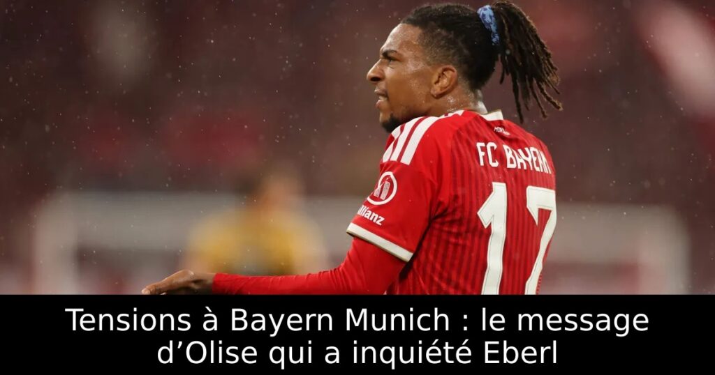 Tensions à Bayern Munich : le message d’Olise qui a inquiété Eberl