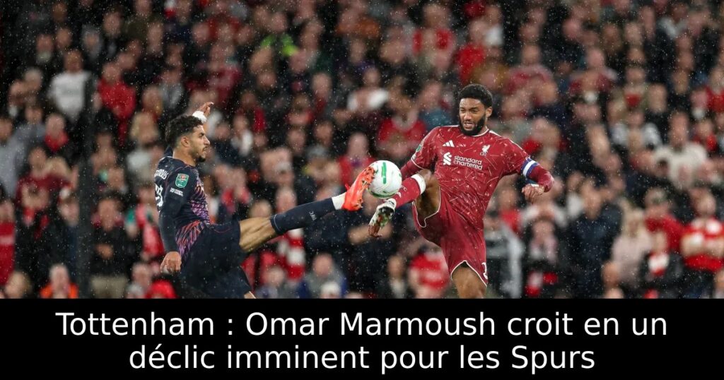 Tottenham : Omar Marmoush croit en un déclic imminent pour les Spurs
