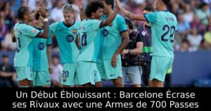 Un Début Éblouissant : Barcelone Écrase ses Rivaux avec une Armes de 700 Passes