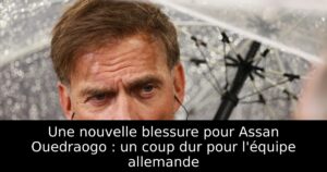 Une nouvelle blessure pour Assan Ouedraogo : un coup dur pour l&rsquo;équipe allemande