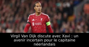 Virgil Van Dijk discute avec Xavi : un avenir incertain pour le capitaine néerlandais
