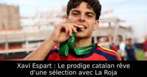 Xavi Espart : Le prodige catalan rêve d&rsquo;une sélection avec La Roja