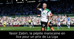 Yassir Zabiri, la pépite marocaine en lice pour un prix de La Liga