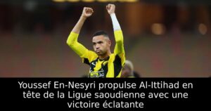 Youssef En-Nesyri propulse Al-Ittihad en tête de la Ligue saoudienne avec une victoire éclatante