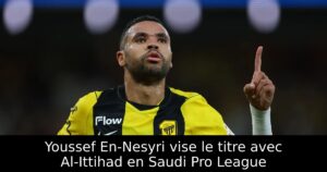 Youssef En-Nesyri vise le titre avec Al-Ittihad en Saudi Pro League