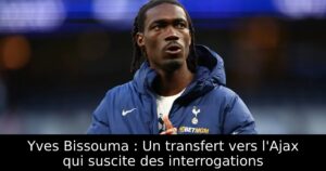 Yves Bissouma : Un transfert vers l&rsquo;Ajax qui suscite des interrogations