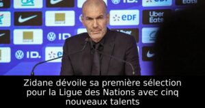 Zidane dévoile sa première sélection pour la Ligue des Nations avec cinq nouveaux talents