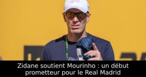Zidane soutient Mourinho : un début prometteur pour le Real Madrid