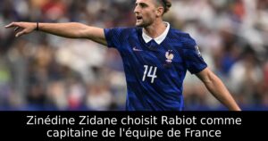 Zinédine Zidane choisit Rabiot comme capitaine de l&rsquo;équipe de France