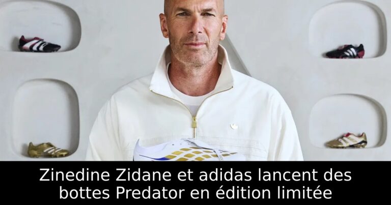 Zinedine Zidane et adidas lancent des bottes Predator en édition limitée